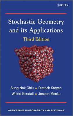 Stochastic Geometry and Its Applications - Chiu, Sung Nok, and Stoyan, Dietrich, and Kendall, Wilfrid S.