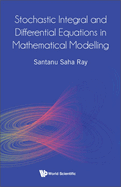 Stochastic Integral & Differential Equations in Math Model