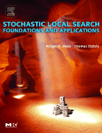 Stochastic Local Search: Foundations and Applications