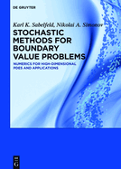 Stochastic Methods for Boundary Value Problems: Numerics for High-Dimensional Pdes and Applications
