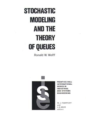 Stochastic Modeling and the Theory of Queues - Wolff, Ronald W