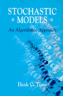 Stochastic Models: An Algorithmic Approach - Tijms, Henk C