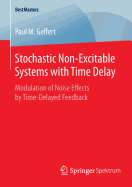 Stochastic Non-Excitable Systems with Time Delay: Modulation of Noise Effects by Time-Delayed Feedback