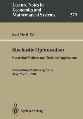 Stochastic Optimization: Numerical Methods and Technical Applications - Marti, Kurt (Editor)