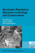 Stochastic Population Dynamics in Ecology and Conservation