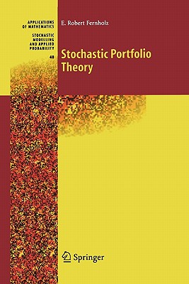 Stochastic Portfolio Theory - Fernholz, E. Robert