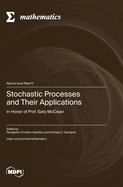 Stochastic Processes and Their Applications: In Honor of Prof. Sally McClean