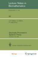 Stochastic Processes in Epidemic Theory: Proceedings of a Conference Held in Luminy, France, October 23-29, 1988
