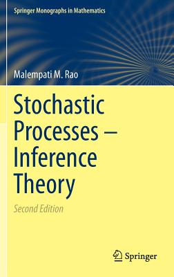 Stochastic Processes - Inference Theory - Rao, Malempati M