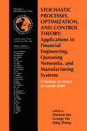 Stochastic Processes, Optimization, and Control Theory: Applications in Financial Engineering, Queueing Networks, and Manufacturing Systems: A Volume in Honor of Suresh Sethi