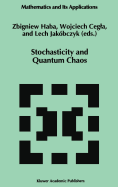 Stochasticity and Quantum Chaos: Proceedings of the 3rd Max Born Symposium, Sobotka Castle, September 15-17, 1993