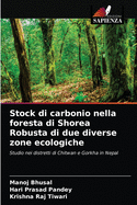 Stock di carbonio nella foresta di Shorea Robusta di due diverse zone ecologiche