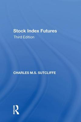 Stock Index Futures - Sutcliffe, Charles M.S.