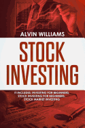 Stock Investing: 3 Manuscripts: Investing for Beginners, Stock Investing for Beginners, Stock Market Investing