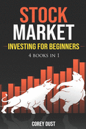 Stock Market Investing for Beginners: [4 books in 1] The Ultimate Guide to Make Money With Forex, Options, and Day Trading. Proven Strategies That Work!