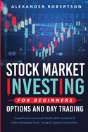 Stock Market Investing For Beginners, Options And Day Trading