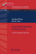 Stock Market Modeling and Forecasting: A System Adaptation Approach