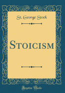 Stoicism (Classic Reprint)