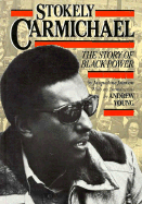 Stokely Carmichael: The Story of Black Power