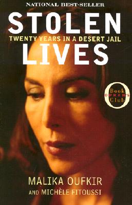 Stolen Lives: Twenty Years in a Desert Jail - Oufkir, Malika, and Fitoussi, Michele, and Schwartz, Ros, Professor (Translated by)