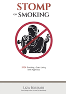 Stomp on Smoking: Your Guide to Freedom from Smoking and Emotional Cravings