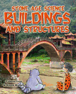 Stone Age Science: Buildings and Structures