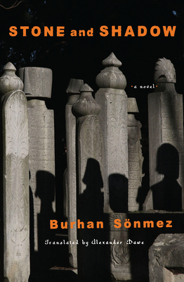 Stone and Shadow - Snmez, Burhan, and Dawe, Alexander (Translated by)
