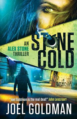 Stone Cold: An Alex Stone Thriller - Goldman, Joel