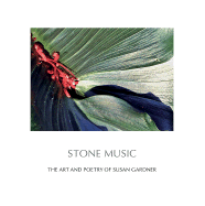 Stone Music: The Art and Poetry of Susan Gardner