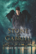 Stone of Gabriel: Angel Stones Book One