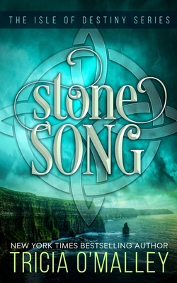 Stone Song: The Isle of Destiny Series - O'Malley, Tricia