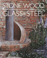 Stone, Wood, Glass and Steel