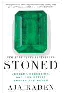 Stoned: Jewelry, Obsession, and How Desire Shapes the World