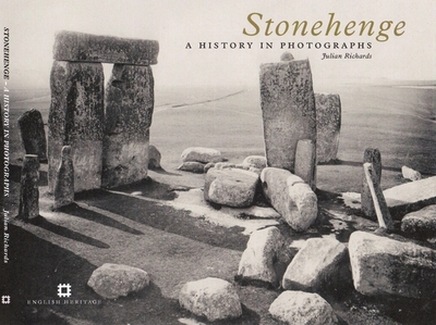 Stonehenge: A History in Photographs - Richards, Julian