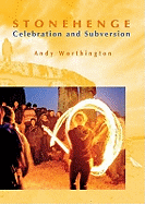 Stonehenge: Celebration and Subversion