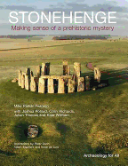 Stonehenge: Making Sense of a Prehistoric Mystery