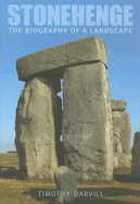 Stonehenge: The Biography of a Landscape