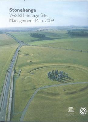 Stonehenge World Heritage Site Management Plan 2009 - Young, Christopher, and Chadburn, Amanda, and Bedu, Isabelle