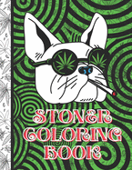 Stoner Coloring Book: Stoner Quote Coloring Book; meditative relaxing coloring to complete with uplifting thoughtful words for a peaceful but fun state of mind