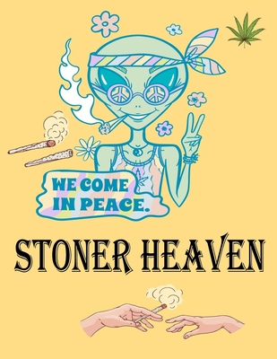 stoner heaven: best stoners coloring book Relaxing And Stress Relieving Art For weed lovers - Thomas, Matt