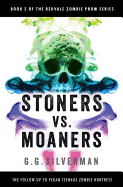 Stoners vs. Moaners