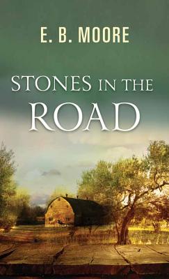 Stones in the Road - Moore, E B