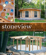 Stoneview: How to Build an Eco-Friendly Little Guesthouse