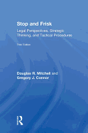 Stop and Frisk: Legal Perspectives, Strategic Thinking, and Tactical Procedures