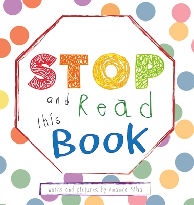 "STOP and Read This Book": Interactive Sensory Book For Kids - Silva, Amanda