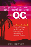 Stop Being a Hater and Love the O.C.