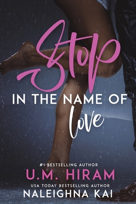 Stop in the Name of Love - Kai, Naleighna, and Hiram, U M