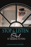 Stop & Listen: God is Talking to You