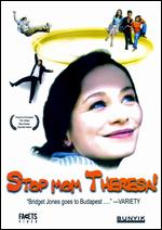 Stop Mom Theresa! - Pter Bergendy