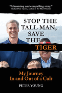 Stop The Tall Man, Save The Tiger